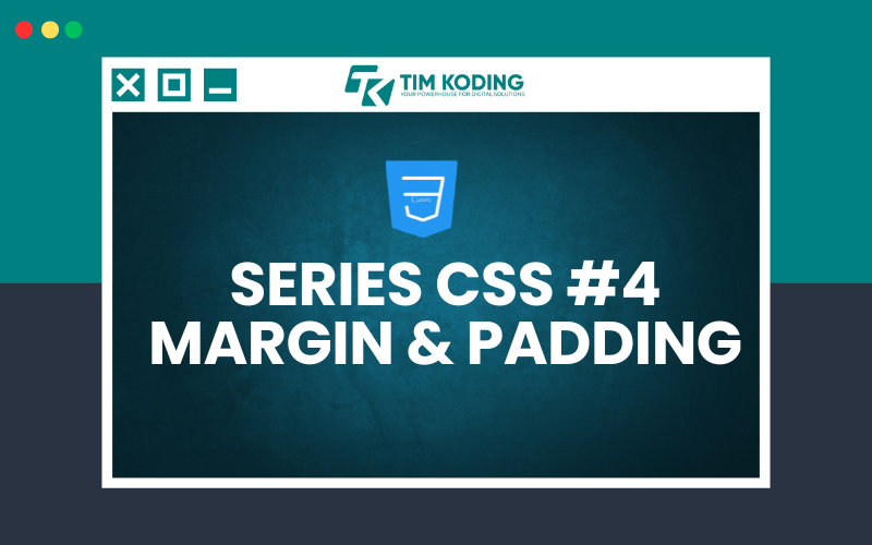 Series Mahir CSS #4 : Margin & Padding CSS