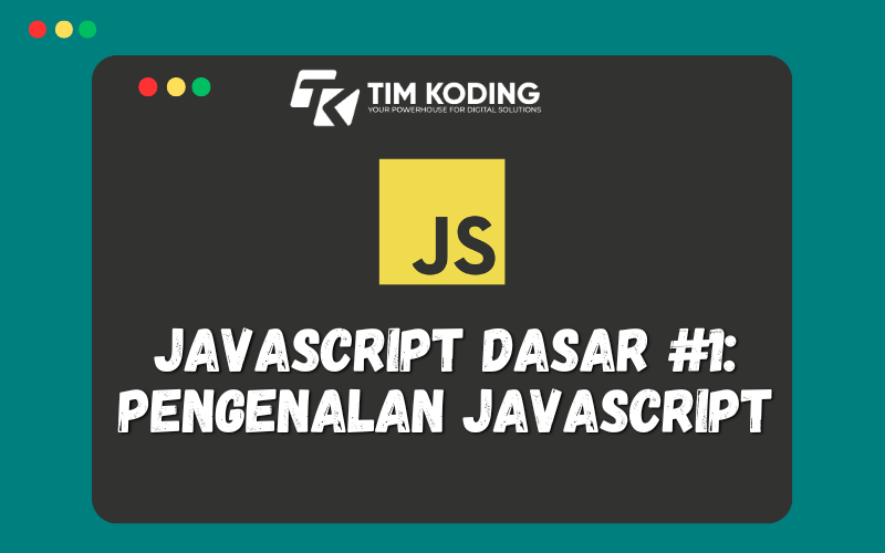 Javascript Dasar #1: Pengenalan Javascript