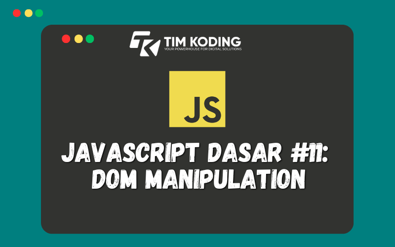 Javascript Dasar #11:  DOM Manipulation